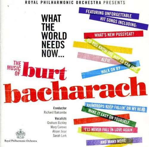 Royal Philharmonic Orchestra - What the World Needs Now: Music of Bacharach