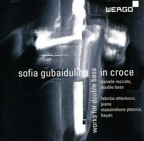 Gubaidulina/ Roccato/ Ottaviucci/ Pitocco - Works for Double Bass: In Croce Sonata Pantomine