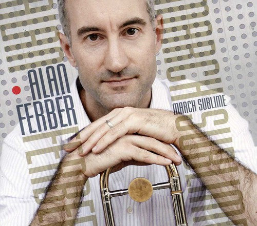 Alan Ferber - March Sublime