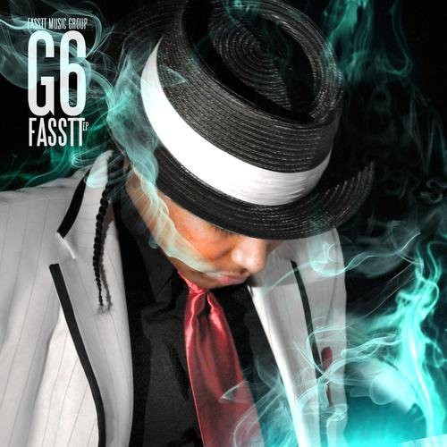 G6 - Fasstt EP