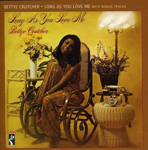 Bettye Crutcher - Long As You Love Me