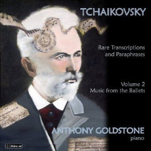 Tchaikovsky/ Anthony Goldstone - Rare Transcriptions & Paraphrases 2