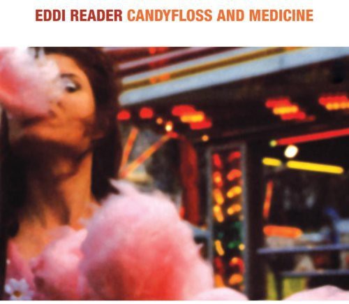 Eddi Reader - Candyfloss & Medicine