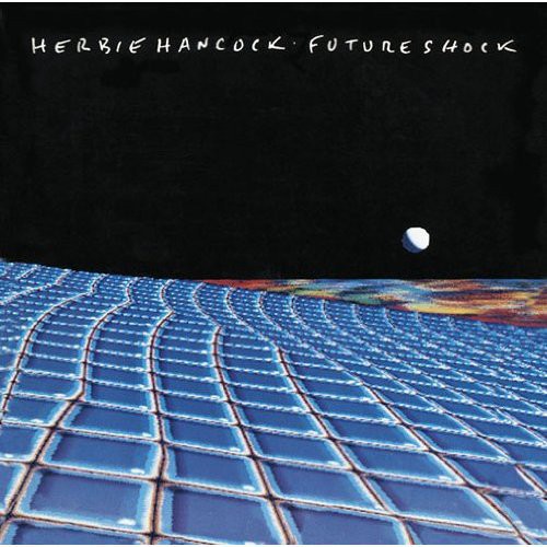 Herbie Hancock - Future Shock