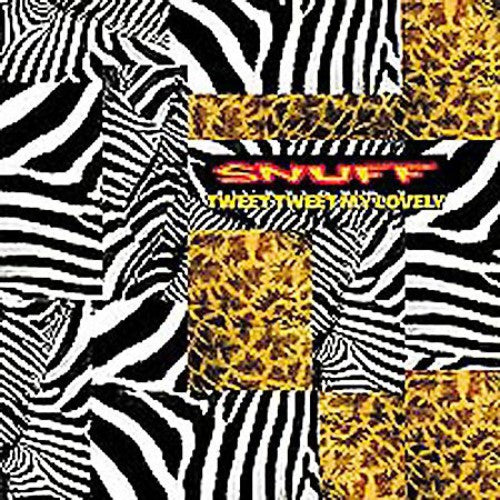 Snuff - Tweet Tweet My Lovely