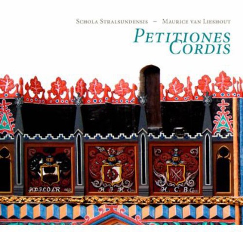 Hoffmann/ Schola Stralsundensis/ Lieshout - Petitiones Cordis