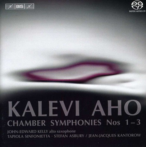 Aho/ Kelly/ Asbury/ Kantorow - Chamber Symphonies Nos 1-3