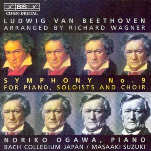 Beethoven (Wagner)/ Ogawa/ Choir of Bach Coll. - Symphony #9 (1831 Wagner Piano Arrangement)