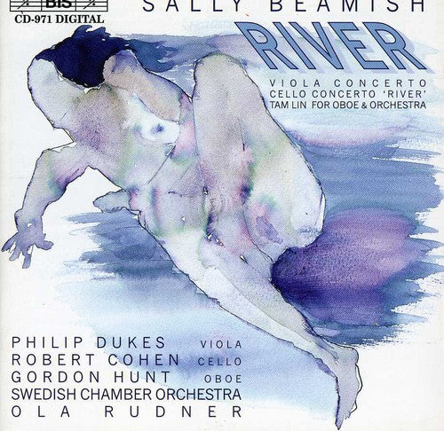Beamish/ Phillip Dukes / Swedish Cham Orch - River: Vla Cto / Cello Cto / Tam Lin for Oboe