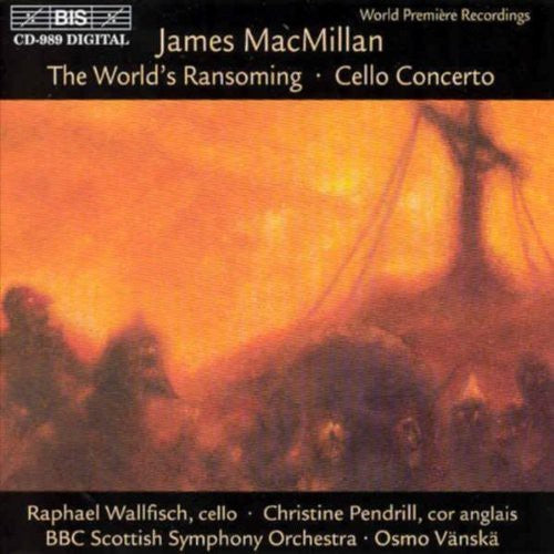 Macmillan/ Vanska So - World's Ransoming / Cello Concerto