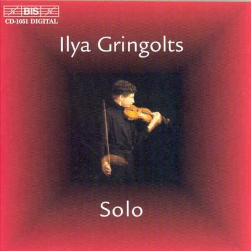 Hindemith/ Ysaye/ Gringolts/ Schnittke - Ilya Gringolts Solo