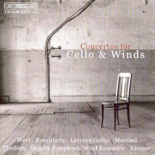 Gothe/ Martinu/ Ibert/ Thedeen/ Baumer - Cello & Winds