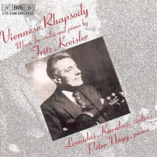 Leonidas Kavakos - Viennese Rhapsody: Music for Violin & Piano