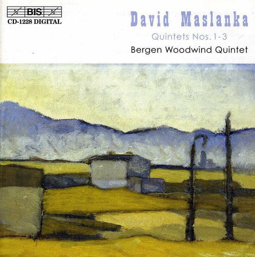 Maslanka/ Bergen Woodwind Quintet - Wind Quintets
