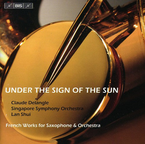 Ibert/ Tomasi/ Delangle/ Singapore Sym/ Shui - Under the Sign of the Sun