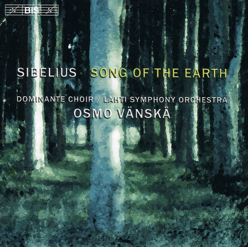 Sibelius/ Juntunen/ Hostikka/ Vanska/ Lahti So - Song of the Earth