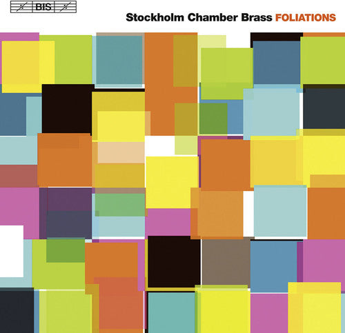 Bach/ Arnold/ Bozza/ Lindberg/ Linkola - Foliations: Stockholm Chamber Brass