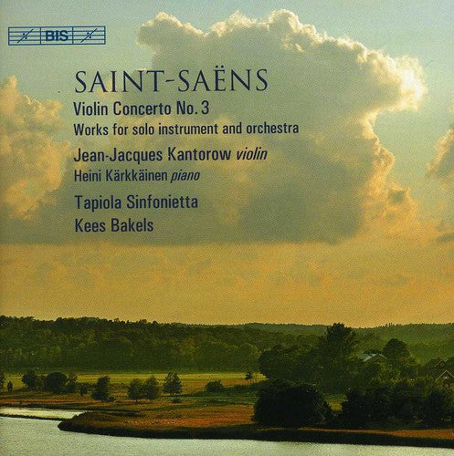 Saint-Saens/ Kantorow/ Karkkainen/ Bakels - Violin Concerto 3