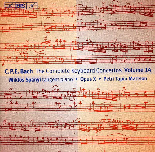 C.P.E. Bach / Spanyi/ Mattson/ Opus X Ensemble - Keyboard Concertos 14