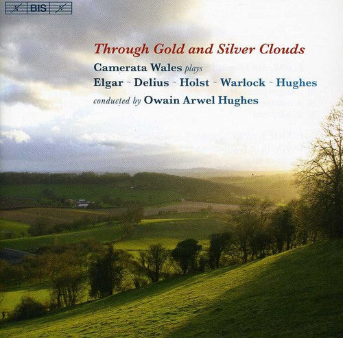 Owain Arwel Hughes - Through Gold & Silver