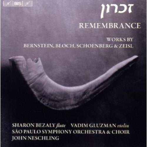 Schoenberg/ Bernstein/ Bloch/ Neschling - Remembrance