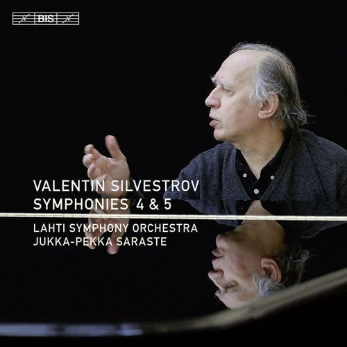 Silvestrov/ Lahti Symphony Orchestra/ Saraste - Symphonies 4 & 5