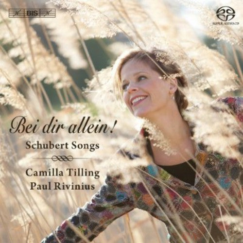 Camilla Tilling - Bei Dir Allein: Schubert Songs