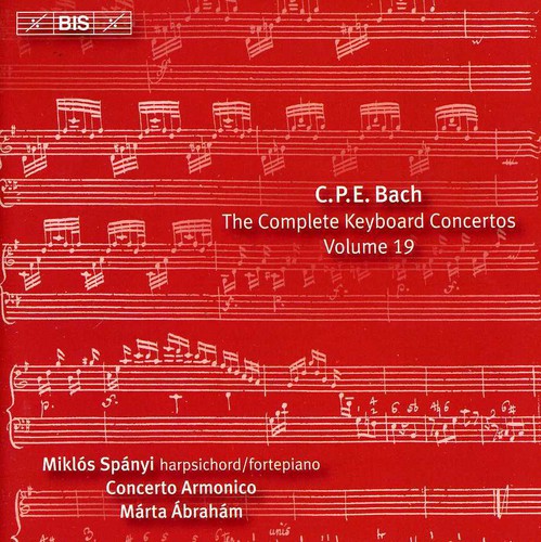 C.P.E. Bach / Spanyi/ Concerto Armonico Budapest - Keyboard Concertos 19