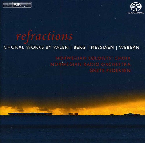 Valen/ Pedersen/ Norwegian Soloists Choir - Refractions: Choral Works