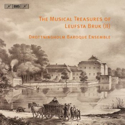 Drottningholm Baroque Ensemble - Musical Treasures of Leufsta Bruk 2