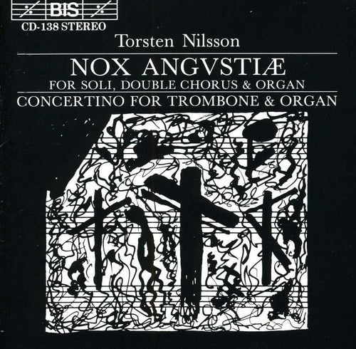 Nilsson/ Motet Choir of the Oscar Church - Night of Anguish / Concertino for Trombone