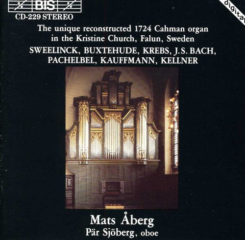 Aberg/ Sjoberg - Works for Organ Performed on Reconstructed 1724