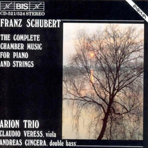 Schubert - Complete Chamber Music for Piano & Strings