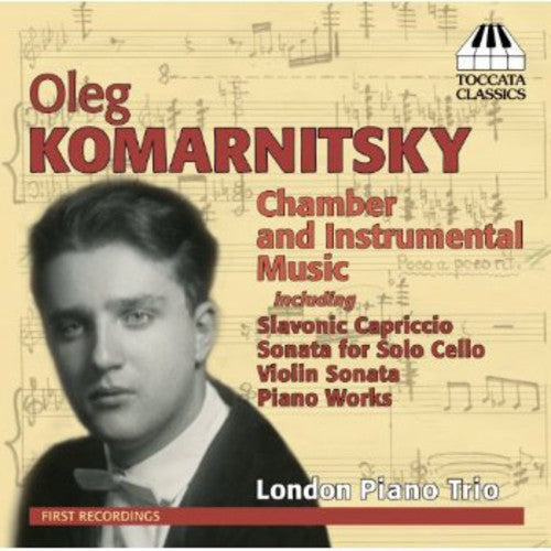 Komarnitsky/ London Piano Trio - Chamber & Instrumental Music