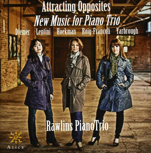 Diemer/ Rawlins Piano Trio - Attracting Opposites: New Music for Piano Trio