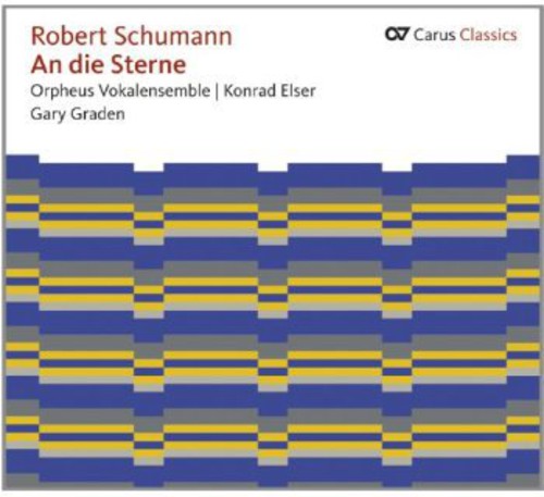 Schuman/ Orpheus Vokalensemble/ Elser/ Graden - An Die Sterne