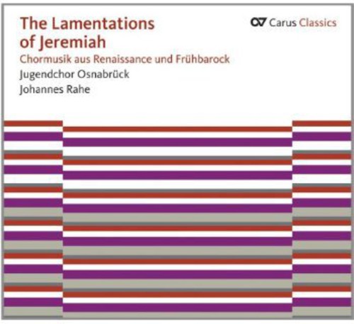 Weelkes/ Youth Choir Osnabruck/ Rahe - Lamentations of Jeremiah
