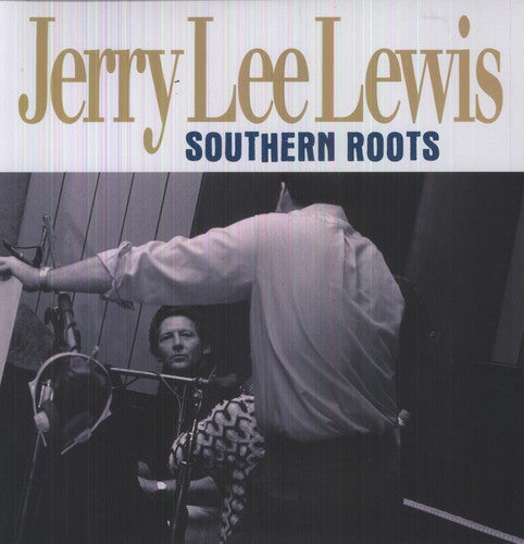 Jerry Lewis Lee - Southern Roots