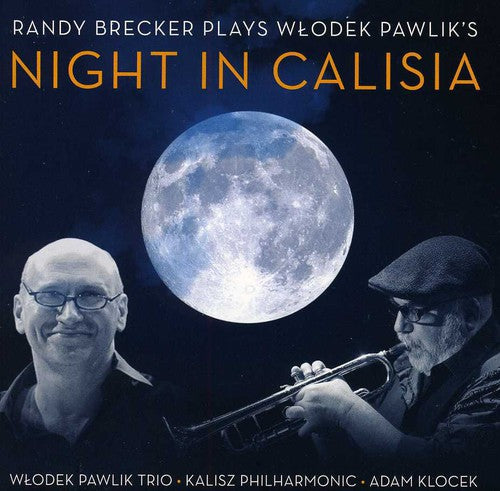 Randy Brecker / Wlodek Pawlik - Plays Wlodek Pawlik's Night in Calisia