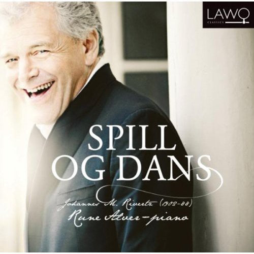Rivertz/ Rune Alver - Spill Og Dans: Piano Music