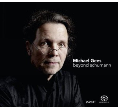 R. Schumann / Michael Gees - Beyond Schumann