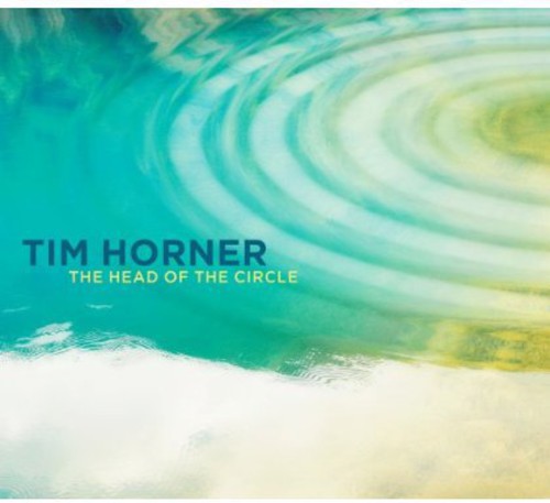 Tim Horner - The Head Of The Circle