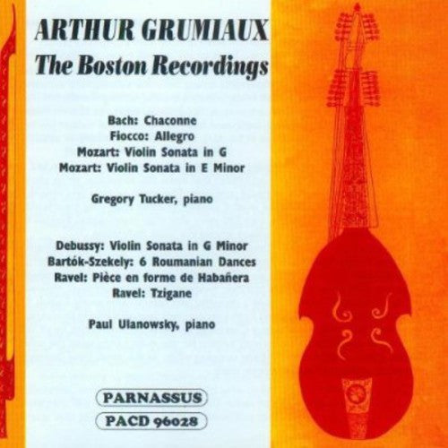 Grumiaux/ Bach/ Mozart/ Ulanowsky/ Tucker - Arthur Grumiaux Boston Recordings