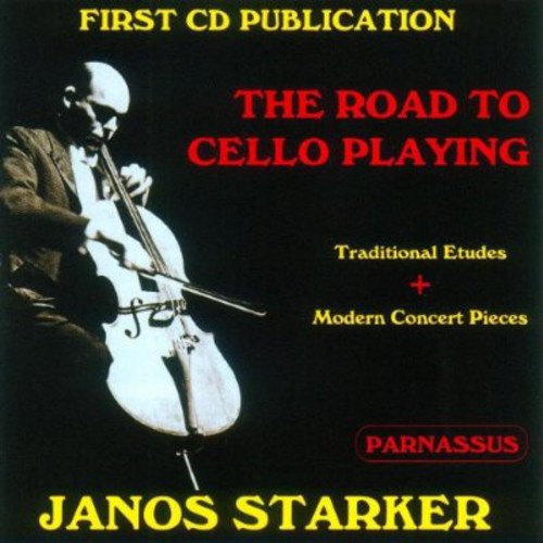 Janos Starker: Road to Cello Playing/ Various - Janos Starker: Road to Cello Playing / Various
