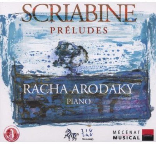 Scriabin/ Racha Arodaky - Preludes