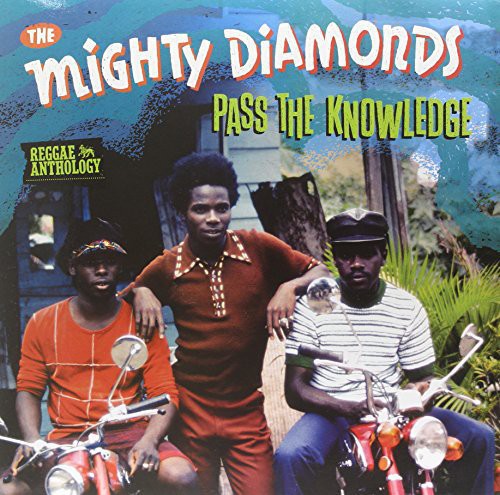 The Mighty Diamonds - Reggae Anthology Mighty Diamonds: Pass Knowledge