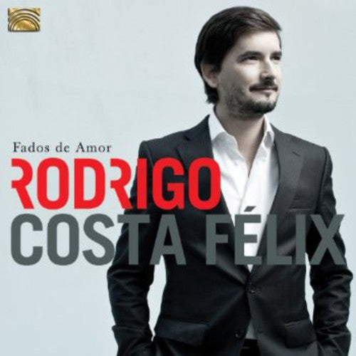 Rodrigo Costa Felix - Fados de Amor