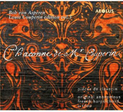 Louis Couperin - Bob Van Asperen Louis Couperin Edition: Chaconne 3
