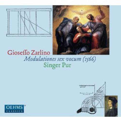 Zarlino/ Singer Pur - Modulationes Sex Vocum