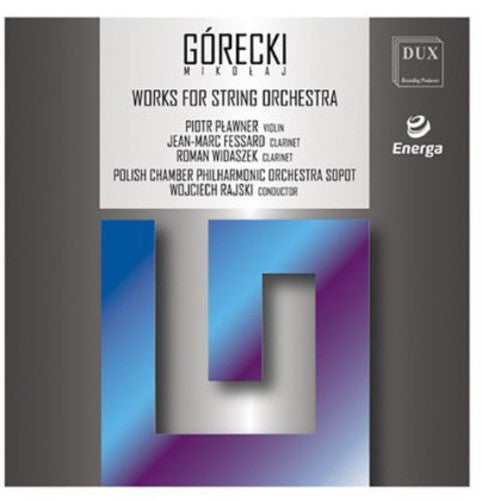 Gorecki/ Plawner/ Polish Chamber Philharmonic - Works for String Orchestra